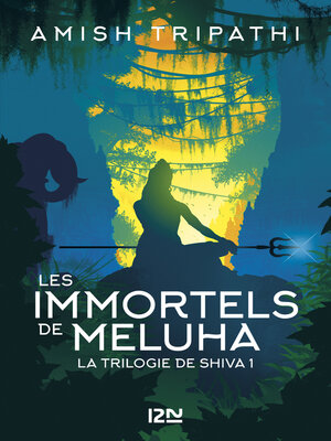 cover image of La Trilogie de Shiva--tome 1 Les immortels de Meluha
